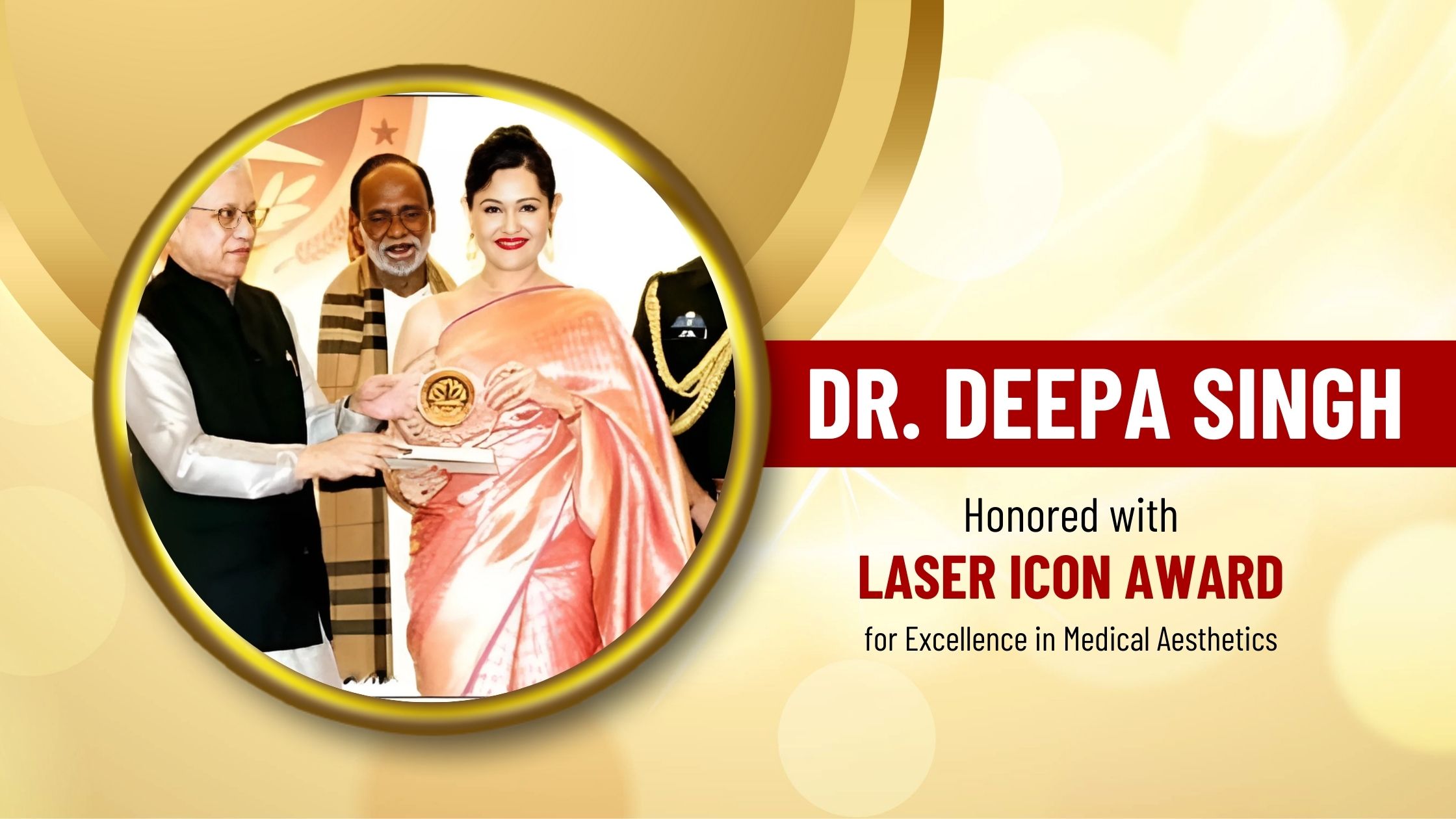 Dr. Deepa Singh Honored with 'Laser Icon Award' for Excellence in Medical Aesthetics